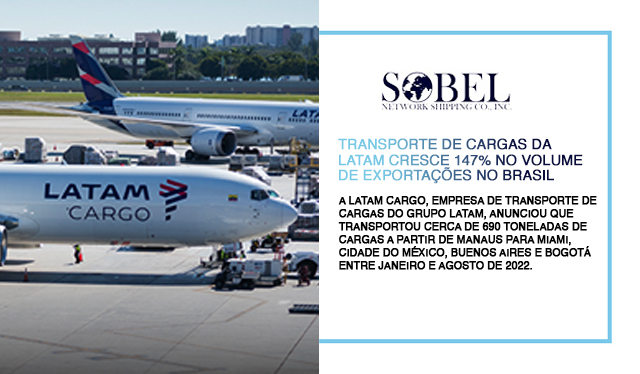 Transporte de cargas da LATAM cresce 147% no volume de exportações no  Brasil - Sobel Network Shipping Co., Inc.